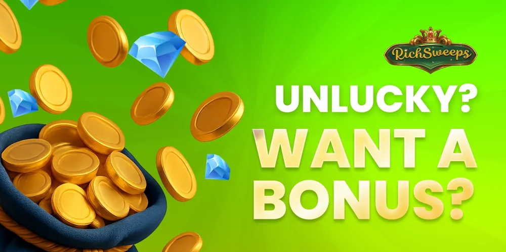 Rich Sweeps bonus banner: unlucky? want a bonus?